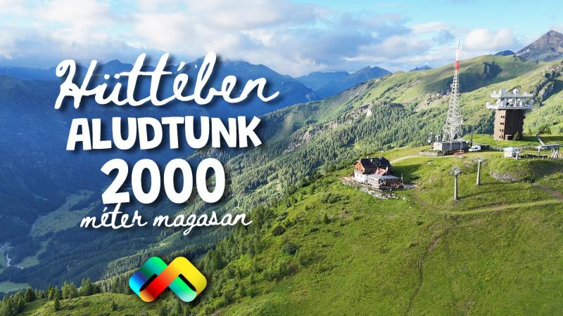 Hüttében alvás 2000 méteren: Speiereck hütte